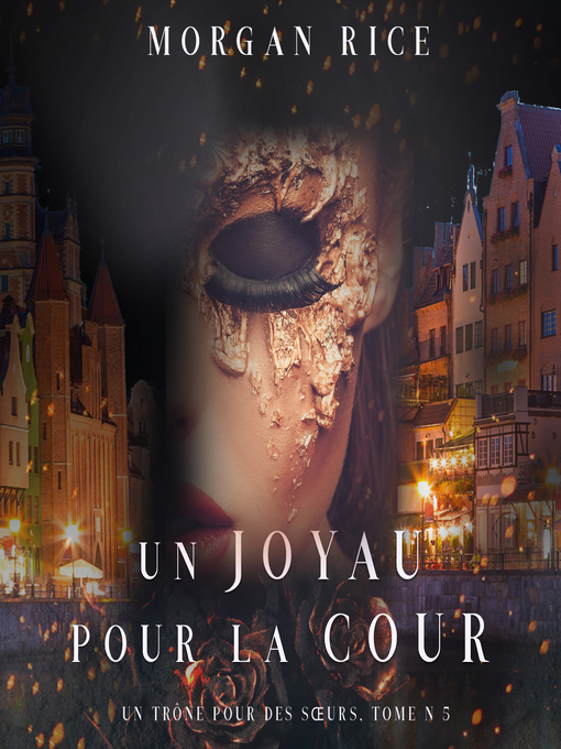 Title details for Un Joyau pour la Cour by Morgan Rice - Available